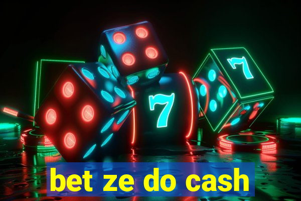 bet ze do cash